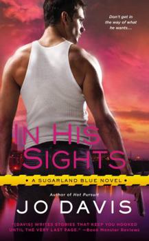 In His Sights - Book #3 of the Sugarland Blue