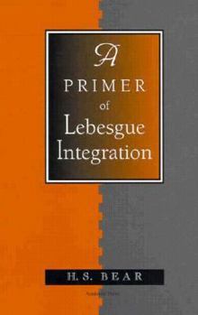 Hardcover A Primer of Lebesgue Integration Book