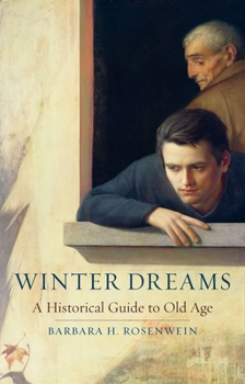 Hardcover Winter Dreams: A Historical Guide to Old Age Book