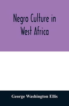 Paperback Negro culture in West Africa; a social study of the Negro group of Vai-speaking people, with its own invented alphabet and written language shown in t Book