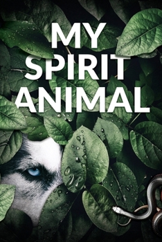 Paperback My Spirit Animal: Wide Ruled Lined School Journal - 110 Pages - 6 x 9" - Composition Notebook, Diary Book