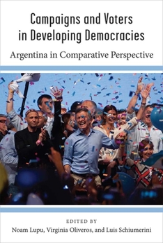 Hardcover Campaigns and Voters in Developing Democracies: Argentina in Comparative Perspective Book