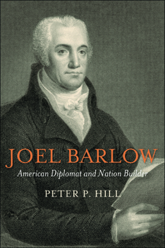 Hardcover Joel Barlow, American Diplomat and Nation Builder Book