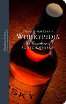 Hardcover Charles MacLean's Whiskypedia: A Gazetteer of Scotch Whisky Book