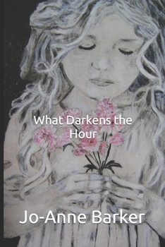 Paperback What Darkens the Hour Book