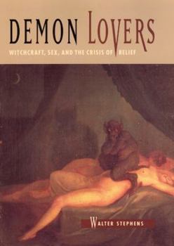 Hardcover Demon Lovers: Witchcraft, Sex, and the Crisis of Belief Book