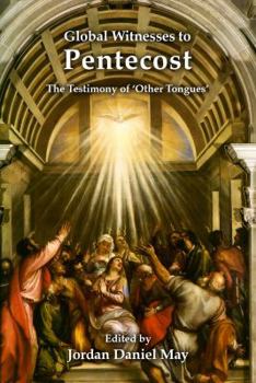 Global Witnesses to Pentecost: The Testimony of 'Other Tongues'