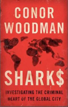 Paperback Sharks: Investigating the Criminal Heart of the Global City Book