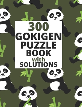 Paperback 300 GOKIGEN PUZZLE BOOK - with SOLUTIONS: Japanese Puzzle Book - Easy, Medium and Hard Puzzles Book