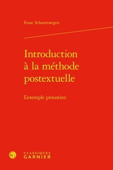Hardcover Introduction a la Methode Postextuelle: L'Exemple Proustien [French] Book