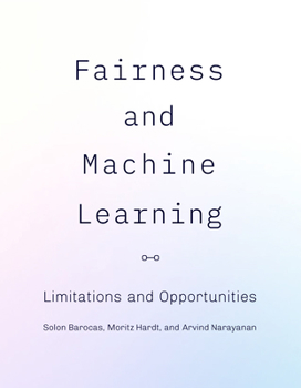 Hardcover Fairness and Machine Learning: Limitations and Opportunities Book