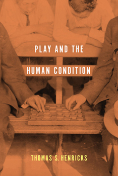 Paperback Play and the Human Condition Book