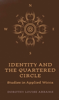 Paperback Identity and the Quartered Circle: Studies in Applied Wicca Book