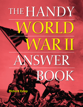 Paperback The Handy World War II Answer Book