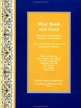 Paperback West Bank and Gaza: Economic Performance, Prospects, and Policies : Achieving Prosperity and Confronting Demographic Challenges Book
