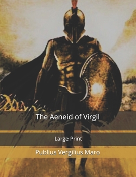 Paperback The Aeneid of Virgil: Large Print Book