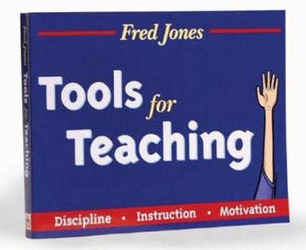 Paperback Tools for Teaching: Discipline, Instruction, Motivation Book