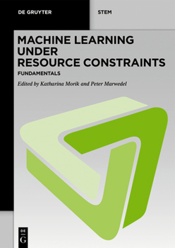 Paperback Machine Learning Under Resource Constraints - Fundamentals Book