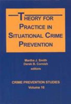 Paperback Theory for Practice in Situational Crime Prevention (Crimek Prevention Studies Vol. 16) Book