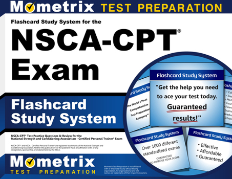 Cards Flashcard Study System for the Nsca-CPT Exam: Nsca-CPT Test Practice Questions & Review for the National Strength and Conditioning Association - Certi Book