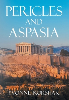 Hardcover Pericles and Aspasia: A Story of Ancient Greece Book