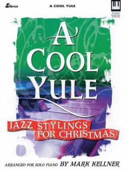 A Cool Yule: Jazz Stylings for Christmas