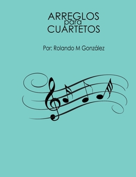 Paperback Arreglos Para Cuartetos [Spanish] Book