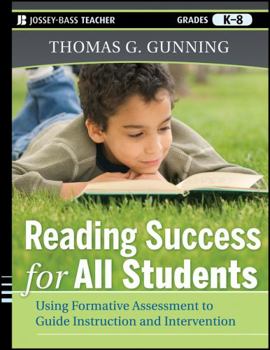 Paperback Reading Success for All Students: Using Formative Assessment to Guide Instruction and Intervention Book