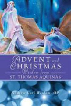 Paperback Advent and Christmas Wisdom from St. Thomas Aquinas Book