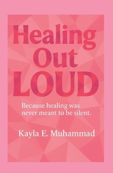 Paperback Healing Out LOUD: Because Healing Was Never Meant To Be Silent [Large Print] Book