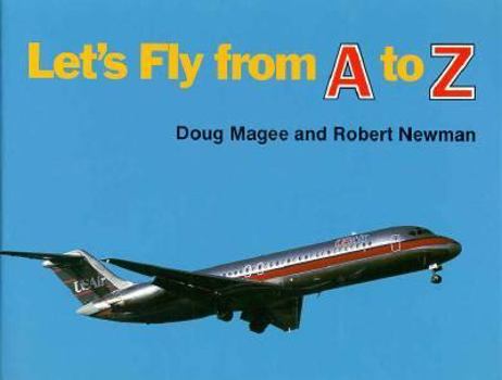 Hardcover Let's Fly from A to Z Book