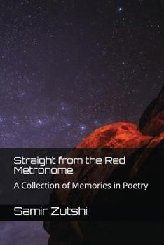 Paperback Straight from the Red Metronome: A Collection of Memories in Poetry Book
