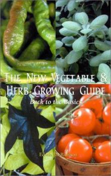 Paperback The New Vegetable and Herb Growing Guide Book