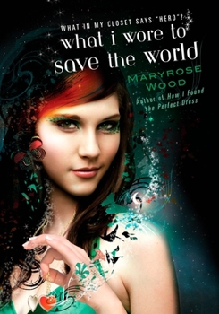 What I Wore to Save the World - Book #3 of the Morgan Rawlinson