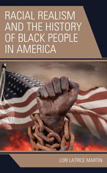 Paperback Racial Realism and the History of Black People in America Book