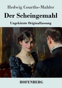 Der Scheingemahl: Ungekürzte Originalfassung (German Edition)