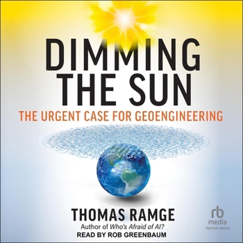Audio CD Dimming the Sun: The Urgent Case for Geoengineering Book