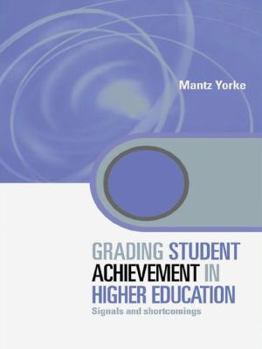 Paperback Grading Student Achievement in Higher Education: Signals and Shortcomings Book