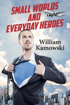 Paperback Small Worlds and Everyday Heroes Book