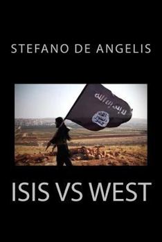 Paperback Isis Vs West: History, strategies and objectives of the caliphate that threatens our civilization Book