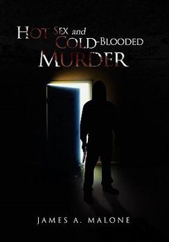 Paperback Hot Sex and Cold-Blooded Murder Book