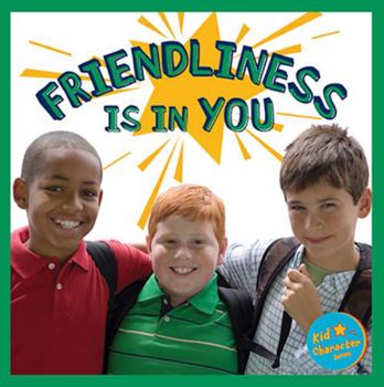 Paperback Friendliness is in You (Kid Character Series) Book