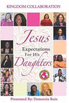 Paperback Jesus Expectations For His Daughters: Kingdom Collaboration Book