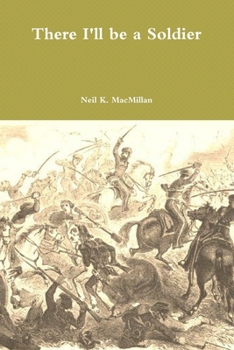 Paperback There I'll be a Soldier Book