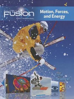 Paperback Student Edition Interactive Worktext Grades 6-8 2012: Module I: Motion, Forces, and Energy Book