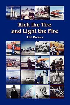 Paperback Kick the Tire and Light the Fire Book