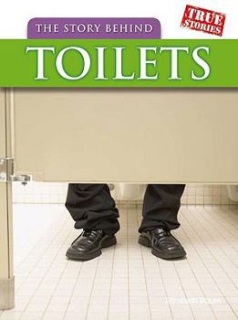Hardcover The Story Behind Toilets Book