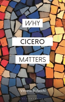 Paperback Why Cicero Matters Book