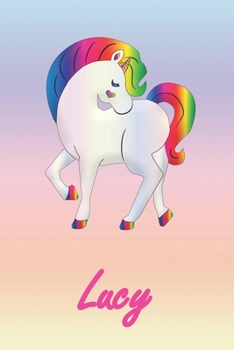 Lucy: Personalisiertes individualisiertes Einhorn Notizbuch / pers�nliches Tagebuch / Schreibheft / Logbuch / Planer / Vokabelheft / Notizen - 6 x 9 Zoll (ca. DIN A5), 110 linierte Seiten mit Datumsli