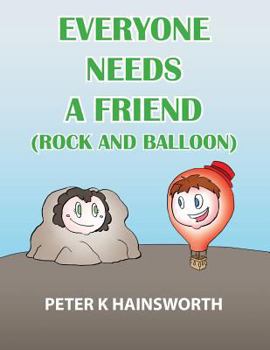 Paperback Everyone Needs a Friend: Rock and Balloon Book